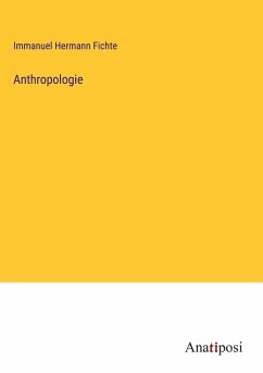 Anthropologie - Fichte, Immanuel Hermann