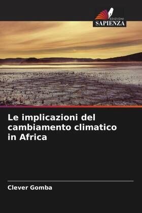 Le implicazioni del cambiamento climatico in Africa Le implicazioni del cambiamento climatico in Africa
