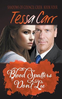 Blood Spatters Don't Lie - Carr, Tessa