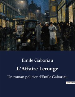 L'Affaire Lerouge - Gaboriau, Emile