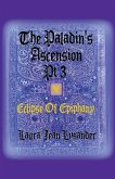 The Paladin's Ascension Pt 3 Eclipse of Epiphany