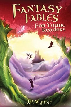 Fantasy Fables for Young Readers - Wynter, J. P.