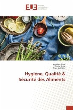 Hygiène, Qualité & Sécurité des Aliments - Ziani, Kaddour;Arabi, Waafa;Sidi Iklef, Amel