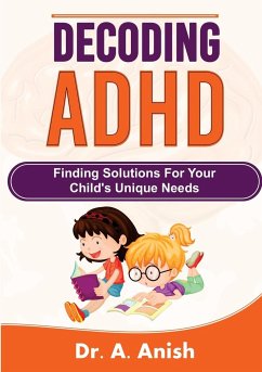 Decoding ADHD - Anish, A.