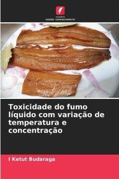 Toxicidade do fumo líquido com variação de temperatura e concentração - Budaraga, I Ketut