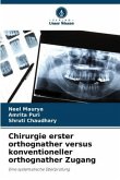 Chirurgie erster orthognather versus konventioneller orthognather Zugang