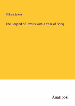 The Legend of Phyllis with a Year of Song - Sawyer, William