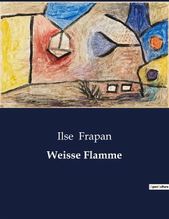 Weisse Flamme - Frapan, Ilse