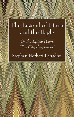 The Legend of Etana and the Eagle - Langdon, Stephen Herbert
