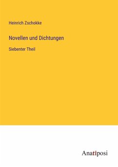 Novellen und Dichtungen - Zschokke, Heinrich