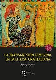 La Transgresión femenina en la literatura italiana La Transgresión femenina en la literatura italiana