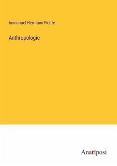 Anthropologie - Fichte, Immanuel Hermann