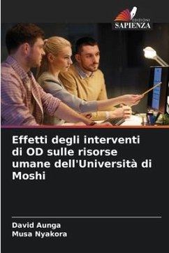 Effetti degli interventi di OD sulle risorse umane dell'Università di Moshi - Aunga, David;Nyakora, Musa