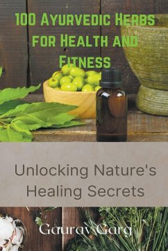 Cover 100 Ayurvedic Herbs for Health and Fitness
