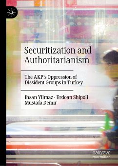 Securitization and Authoritarianism (eBook, PDF) - Yilmaz, Ihsan; Shipoli, Erdoan; Demir, Mustafa