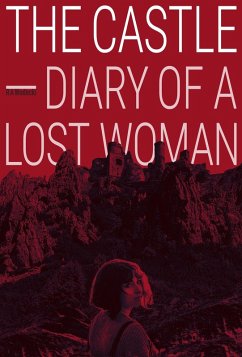 The Castle - Diary of a Lost Woman (eBook, ePUB) - Wodecki, R A