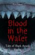 Blood in the Water: Tales of Shark... - Bild 1