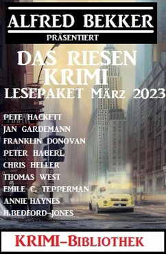 Cover Das Riesen Krimi Lesepaket März 2023: Krimi Bibliothek (eBook, ePUB)