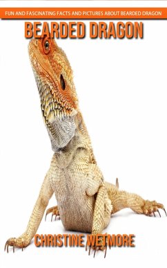 Cover Bearded Dragon - Fun and Fascinating Facts and Pictures About Bearded Dragon (eBook, ePUB)