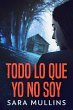 Todo lo que yo no soy (eBook, ePUB) - Bild 1