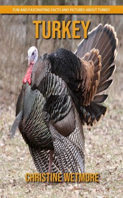 Cover Turkey - Fun and Fascinating Facts and Pictures About Turkey (eBook, ePUB)