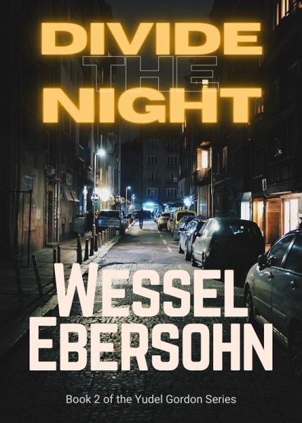 Divide the Night (Yudel Gordan Stories, #2) (eBook, ePUB) Divide the Night (Yudel Gordan Stories, #2) (eBook, ePUB)