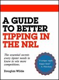 A Guide to Better Tipping in the NRL (eBook, ePUB)