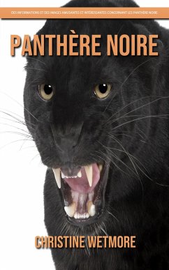 Cover Panthère Noire - Des Informations et des Images Amusantes et Intéressantes concernant les Panthère Noire (eBook, ePUB)