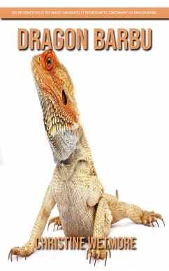 Cover Dragon Barbu - Des Informations et des Images Amusantes et Intéressantes concernant les Dragon Barbu (eBook, ePUB)