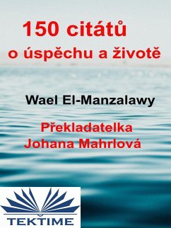 150 Citátů O Úspěchu A Životě (eBook, ePUB) - El-Manzalawy, Wael