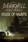 House of Haunts (Darkhill Scary Stories, #4) (eBook, ePUB)