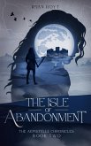 The Isle of Abandonment (The Aepistelle Chronicles, #2) (eBook, ePUB)