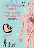 The Human Body Mysteries Explained (eBook, ePUB)