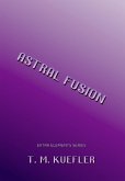 Astral Fusion (Extra Elements Series, #12) (eBook, ePUB)
