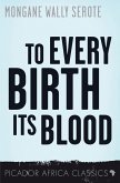 To Every Birth Its Blood (eBook, ePUB)