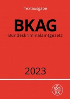 Bundeskriminalamtgesetz - BKAG 2023 - Studier, Ronny