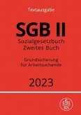 Sozialgesetzbuch - Zweites Buch - SGB II - Grundsicherung für Arbeitsuchende