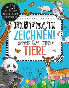 Einfach zeichnen! Tiere - Schwager & Steinlein Verlag