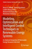 Modeling, Optimization and Intelligent Control Techniques in Renewable Energy Systems