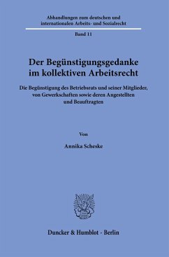 Der Begünstigungsgedanke im kollektiven Arbeitsrecht - Scheske, Annika