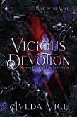 Vicious Devotion: An Enemies to Lovers Monster Romance (Wed in the Wild, #2) (eBook, ePUB)