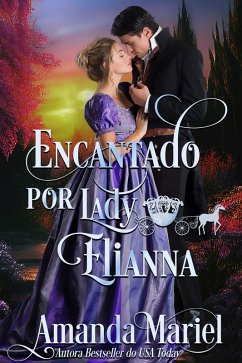 Cover Encantado por Lady Elianna (Amores Fabulosos, #3) (eBook, ePUB)