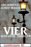 Vier Romantic Thriller Sammelband #7 (eBook, ePUB)