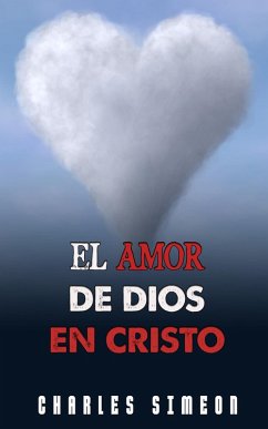 El Amor De Dios En Cristo (eBook, ePUB) - Simeon, Charles