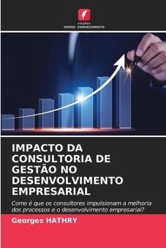 IMPACTO DA CONSULTORIA DE GESTÃO NO DESENVOLVIMENTO EMPRESARIAL - HATHRY, Georges