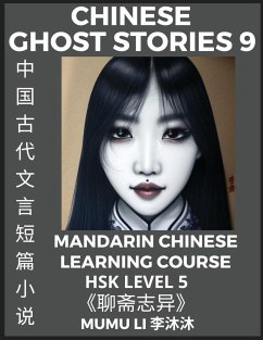 Chinese Ghost Stories (Part 9) - Strange Tales of a Lonely Studio, Pu Song Ling's Liao Zhai Zhi Yi, Mandarin Chinese Learning Course (HSK Level 5), Self-learn Chinese, Easy Lessons, Simplified Characters, Words, Idioms, Stories, Essays, Vocabulary, Cultur - Li, Mumu