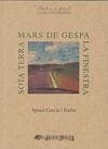 Cover Mars de gespa ; La finestra ; Sota terra