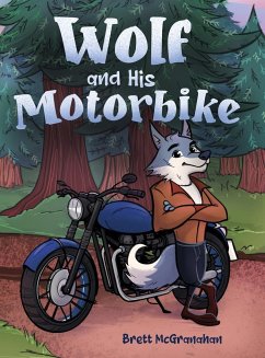 Wolf and His Motorbike - McGranahan, Brett