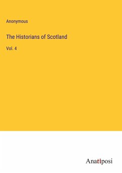 The Historians of Scotland - Anonymous