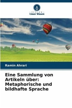 Eine Sammlung von Artikeln über: Metaphorische und bildhafte Sprache - Ahrari, Ramin